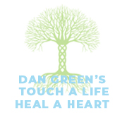 Dan Green's Touch a Life Heal a Heart